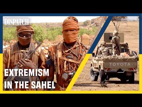 Violence in the Sahel: Are Jihadists Taking Over Northern Africa? | DISPATCH | Full HD Documentary