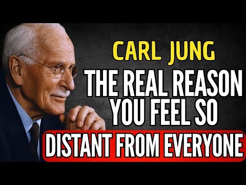 Why You Feel Disconnected From Everyone You Love: The Hidden Inner Shift | CARL JUNG PSYCHOLOGY
