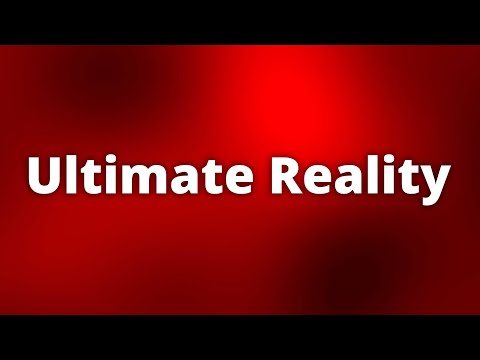 Ultimate Reality