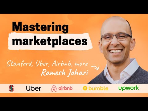 Marketplace lessons from Uber, Airbnb, Bumble, and more | Ramesh Johari (Stanford professor)