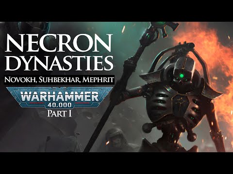 Necron Dynasties Part I: Novokh, Suhbekhar, Mephrit | Warhammer 40k Lore