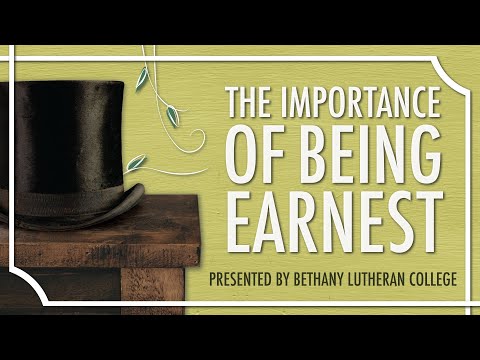 The Importance Of Being Earnest presented by Bethany Lutheran College