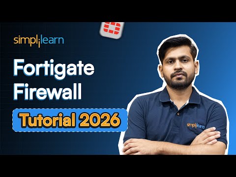 Fortigate Firewall Tutorial 2026 | Fortigate Firewall Configuration Step By Step | Simplilearn
