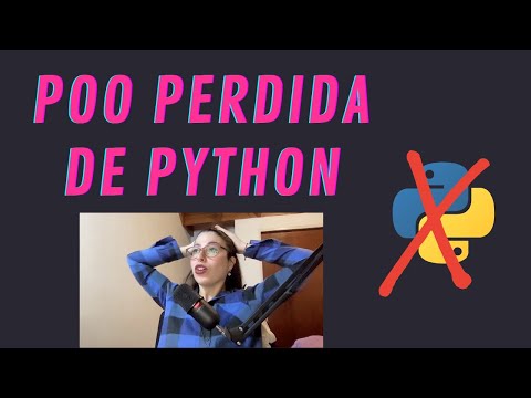 La PROGRAMACION orientada a OBJETOS PERDIDA de PYTHON - Todo sobre POO que no encontrarás en Python