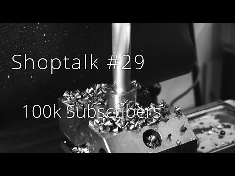 Shoptalk #29 - 100k subscribers, Carbide milling, Deckel Accessories and more!