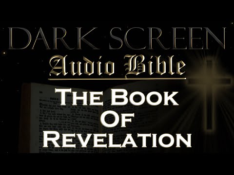 Dark Screen - Audio Bible - The Book of Revelation - KJV. Fall Asleep with God's Word.