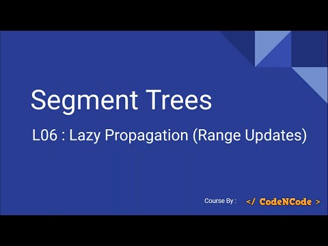 L06 : Lazy Propagation | Segment Tree | CodeNCode