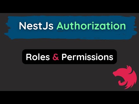 Authorization in NestJs : Roles & Permissions