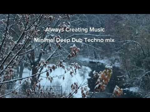 Always Creating Radio Minimal Deep Dub Techno mix 14