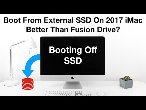 Boot From External SSD on a 2017 iMac - Better Than A Fusion Drive?