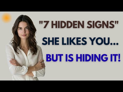 7 Hidden Psychological Signs a Woman Likes You But Is Trying to Hide It | Female Psychology