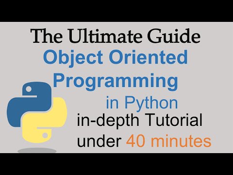 The Ultimate Guide to Object Oriented Programming in Python | OOP in Python from Scratch
