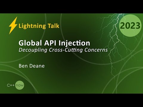 Lightning Talk: Global API Injection in C++ - Ben Deane - CppNow 2023