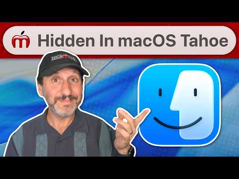 New Small And Hidden Features In macOS Tahoe