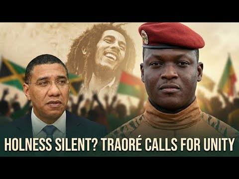 Reggae Revolution: Holness Silent? Traore's Message to Jamaica For Unity