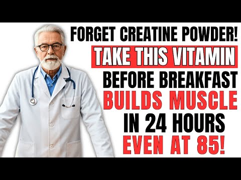 Forget Creatine Powder! Take These 2 Vitamins Before Breakfast to Rebuild Muscle In 24 Hours.