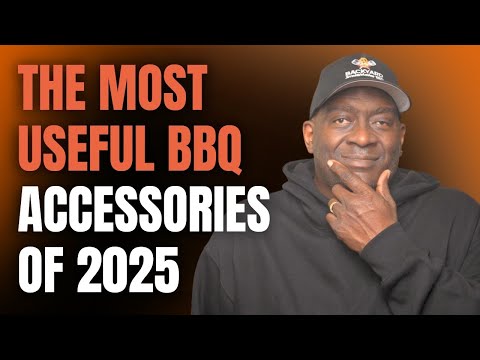 The Most Useful BBQ Accessories Of 2025