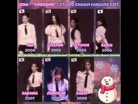 TIMEBOMB - izna | FANCAMS EDIT | STUDIO CHOOM | PART 1