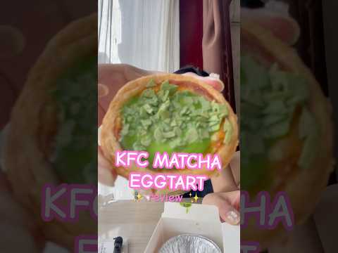 KFC Matcha Eggtart Review