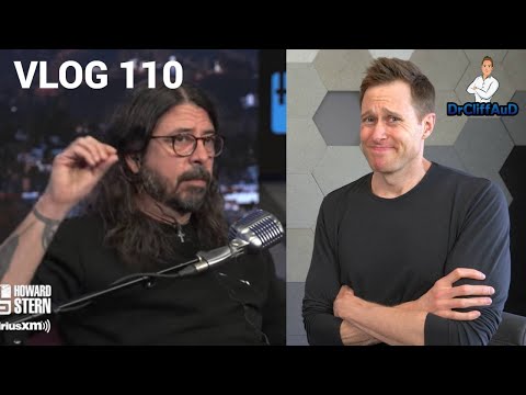Dave Grohl Hearing Loss | Howard Stern Show | DrCliffAuD VLOG 110