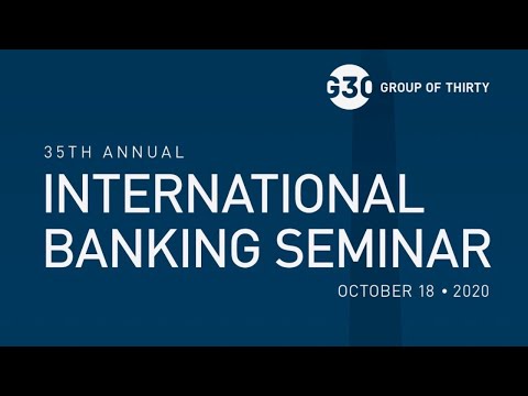 G30 35th Annual International Banking Seminar