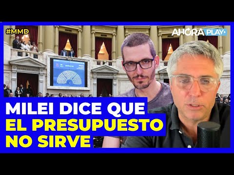MILEI DICE QUE EL PRESUPUESTO NO SIRVE ("QUIEBRA EL DÉFICIT CERO") I Maxi Montenegro #Maximediodía