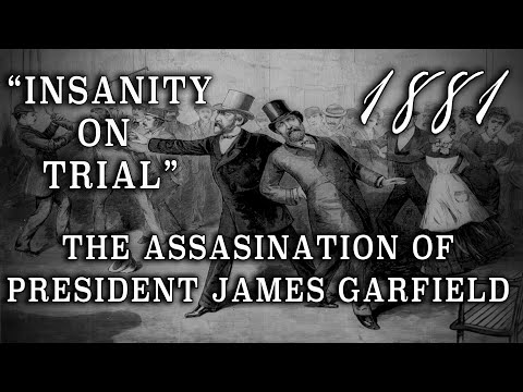 "Insanity On Trial: The Assassination of James Garfield" - 140th Anniversary