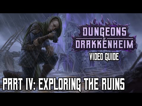 Dungeons of Drakkenheim Video Guide Part 4: Exploring the Ruins