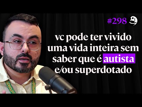 Autismo e Superdotação em Adultos: Psicólogo Faz Alerta - Ramiro Catelan | Lutz Podcast #298