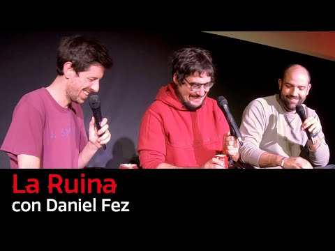 71. La Ruina (con Daniel Fez)