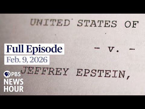 PBS News Hour full episode, Feb. 9, 2026