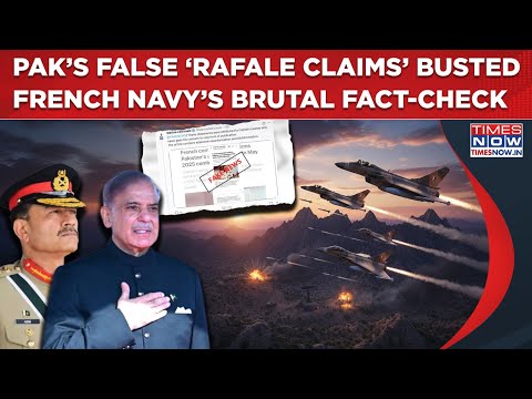 Pakistan’s False ‘Rafale Down, Victory Over India Claims’ Busted| French Navy's Brutal Fact-Check