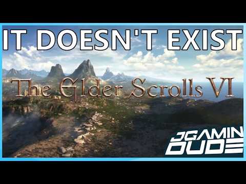 Elder Scrolls 6 Doesn't Exist