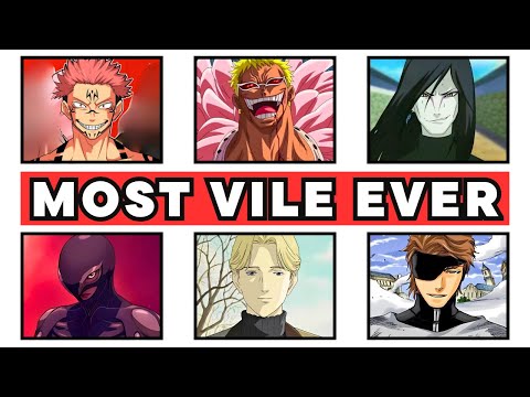 Most VILE Anime Villains Ever
