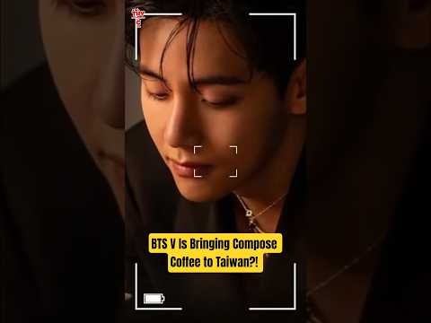 BTS V Is Bringing Compose Coffee to Taiwan?! Taipei Is About to Go Crazy