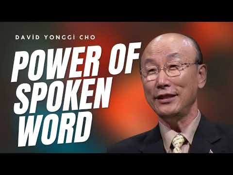 POWER OF YOUR SPOKEN WORD // David Yonggi Cho
