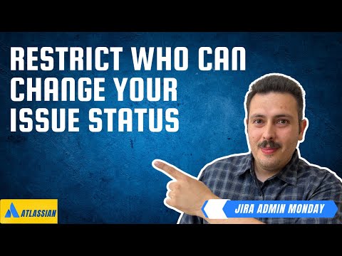 How to Restrict Users from Transitioning Issues  | Atlassian Jira