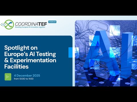 Spotlight on Europe’s AI Testing & Experimentation Facilities