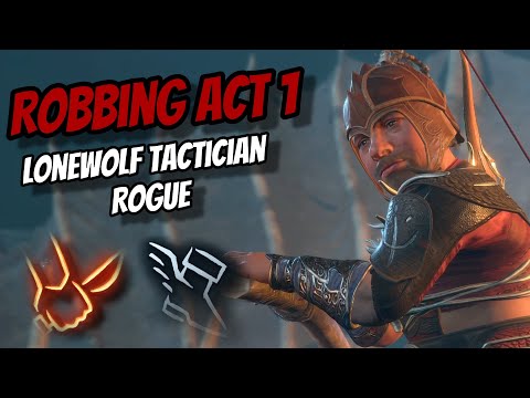 Robbing Act 1 as a LONEWOLF Rogue! - Baldur's Gate 3
