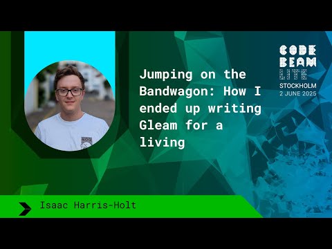 How I ended up writing Gleam for a living - Isaac Harris-Holt | Code BEAM Lite STO 2025