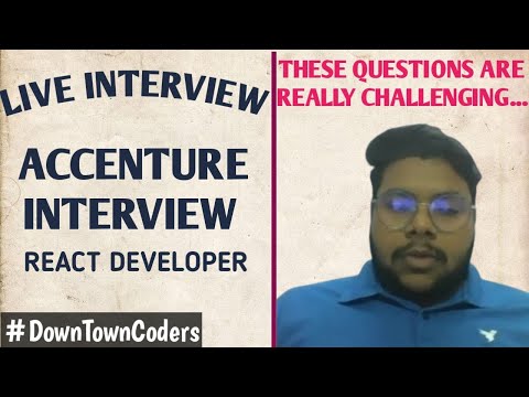 ACCENTURE INTERVIEW | REACT DEVELOPER | CHALLENGING QUESTIONS | DownTownCoders
