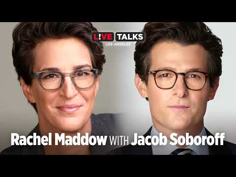 Rachel Maddow in conversation with Jacob Soboroff at Live Talks Los Angeles