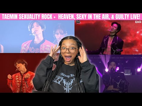 TAEMIN HEAVEN + SEXY IN THE AIR+ GUILTY LIVE PERFORMANCE + SEXUALITY ROCK VERSION LIVE REACTION!!