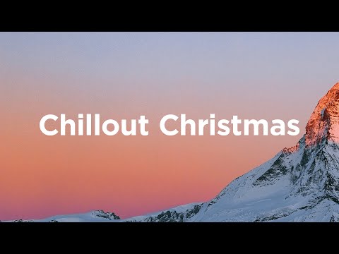 Chillout Christmas ☃️ Cozy Winter Chill