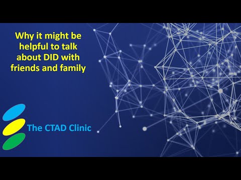 Why it might be useful talking about Dissociative Identity Disorder (DID) with friends and family