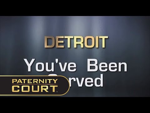 DETROIT, YOU'VE BEEN SERVED | PATERNITY COURT