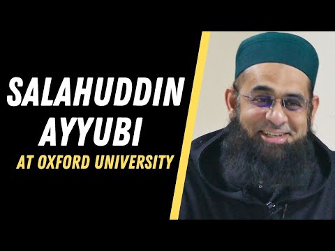 Salahuddin Ayyubi at Oxford University | Dr. Mufti Abdur-Rahman ibn Yusuf Mangera