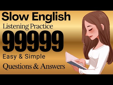 Slow English Listening practice “99999”sentences for beginners 