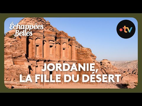 Jordanie, la fille du désert - Échappées belles