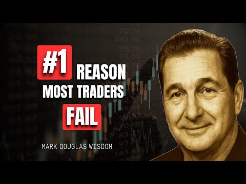 Why Most Traders FAIL and How You Can WIN | Mark Douglas Wisdom